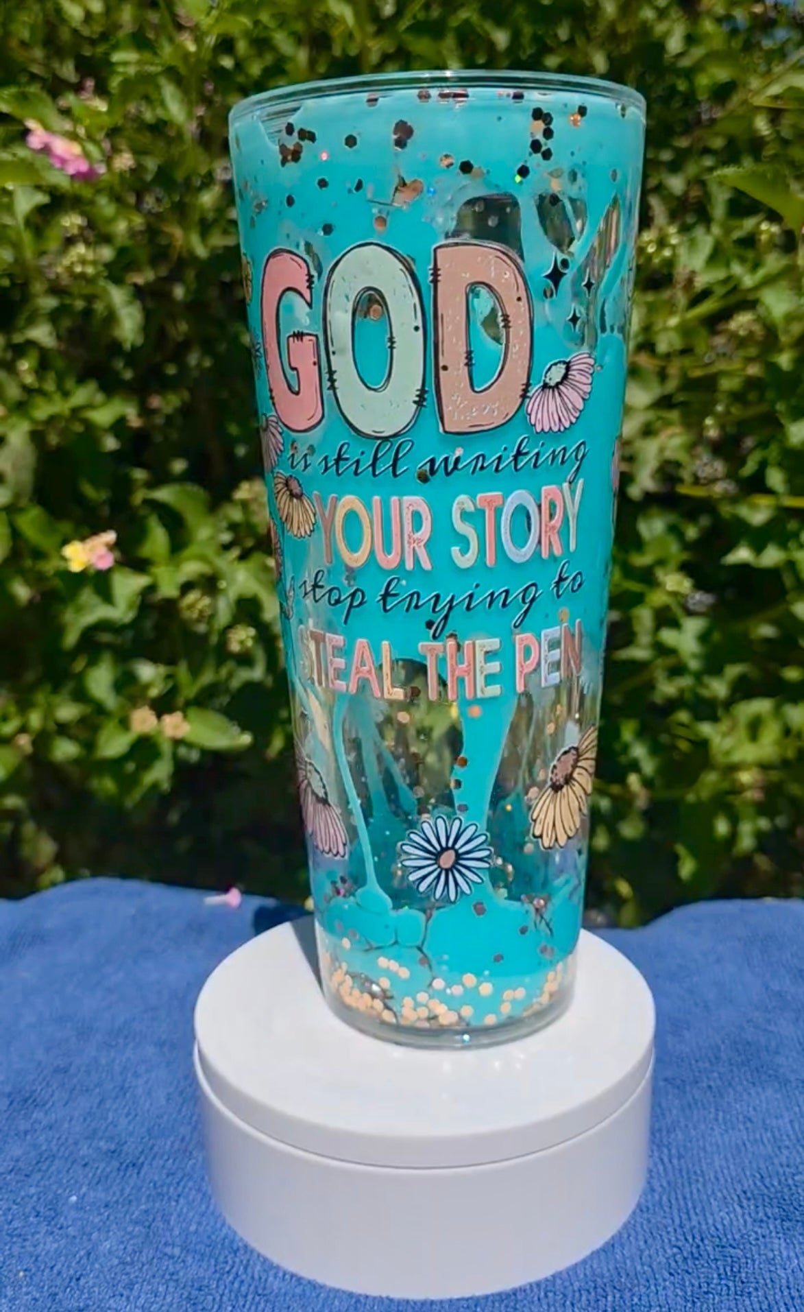 God Is Still Writing Your Story Tumbler