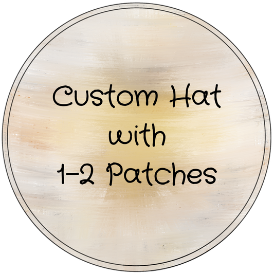 Custom Hat with 1- 2 Patches